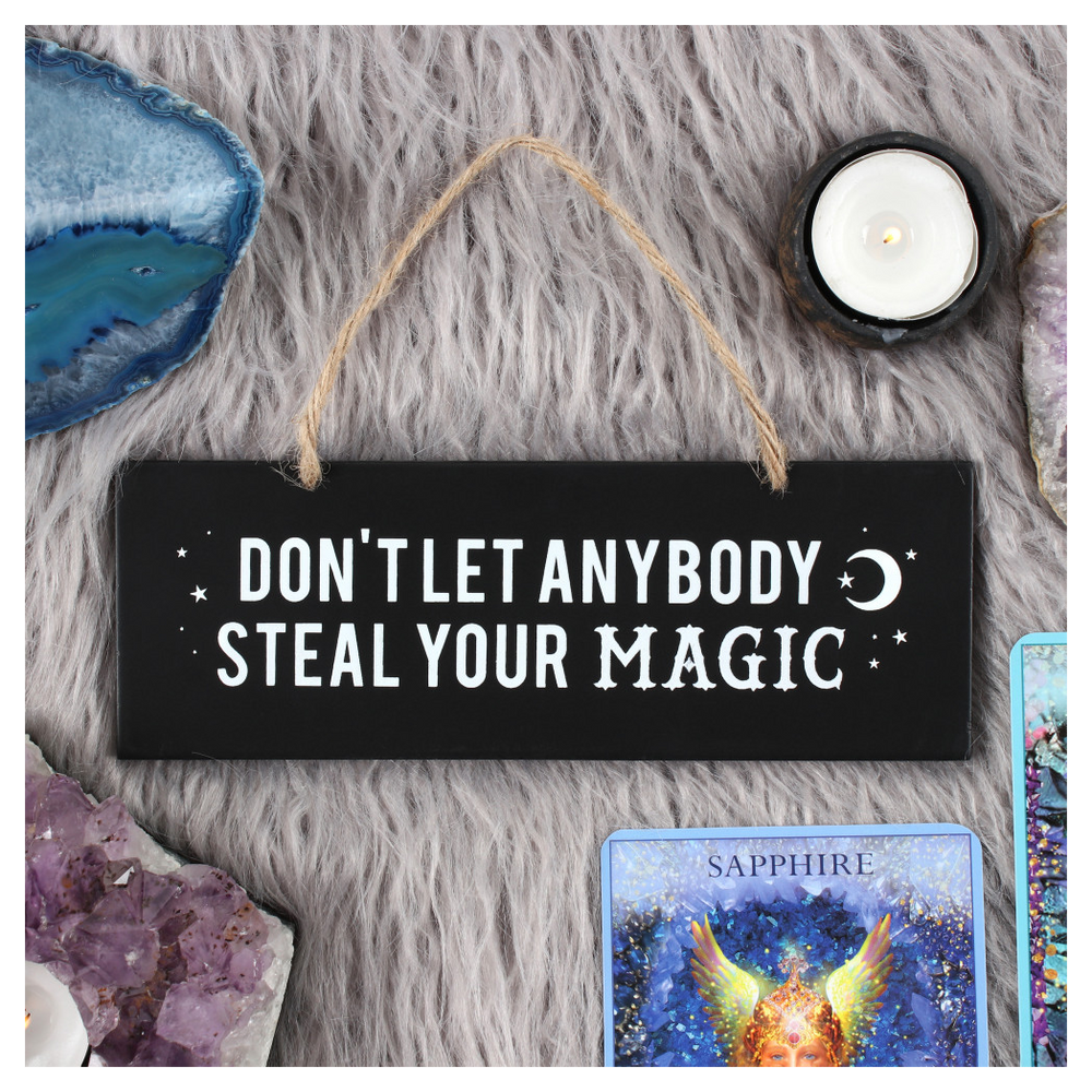 Don't Let Anybody Steal Your Magic Wall Sign